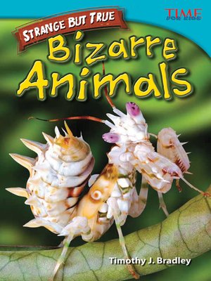 cover image of Strange But True: Bizarre Animals